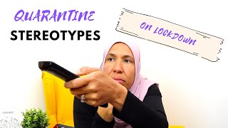 Quarantine Stereotypes