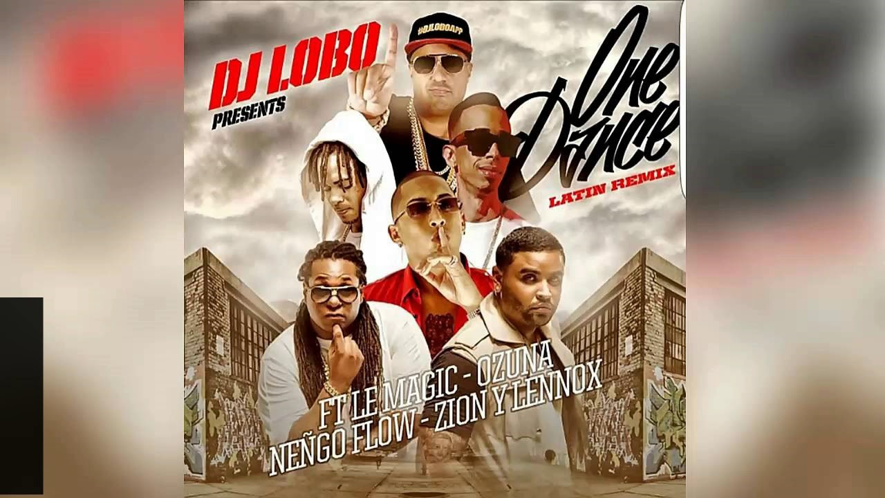 One Dance Remix - Ozuna Ft Ñengo Flow y Zion Y Lennox - Letra - Video Liryc 2016