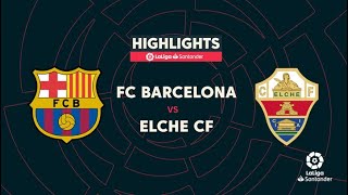 📺 HIGHLIGHTS | FC Barcelona vs Elche CF 3-1 | La Liga 2025/26