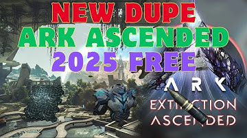 ARK ASCENDED NEW DUPE METHOD [EXPLOIT 2025]
