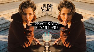 Sevgi Kara - Ziyanı Yok (Burak Şerit Remix) Resimi