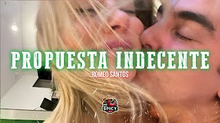 Romeo Santos - Propuesta Indecente (Letra\/Lyrics)