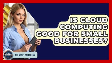Is Cloud Computing Good For Small Businesses? - All About Capitalism