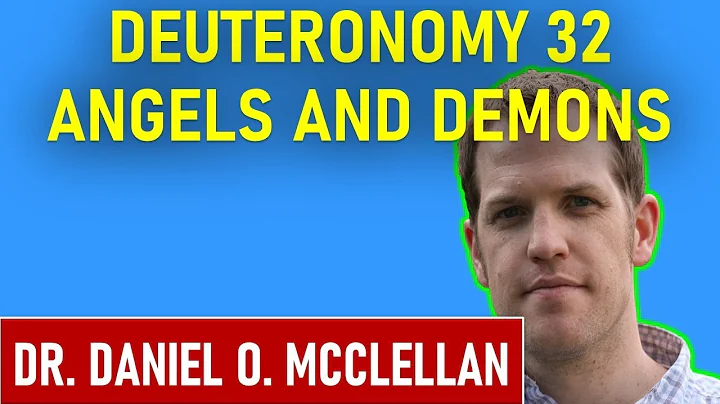Deuteronomy 32: Angels And Demons With Dr. Daniel ...