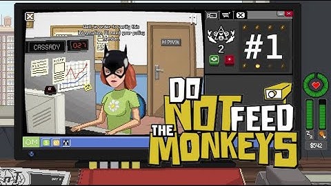 Do not Feed the Monkeys - Прохождение #1 - запись стрима