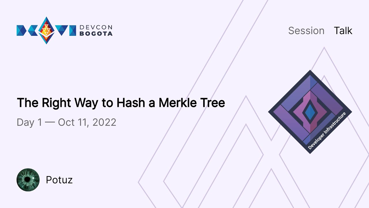 The Right Way to Hash a Merkle Tree · Devcon Archive: Ethereum Developer  Conference