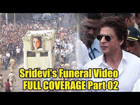 Sridevi's Funeral Video | FULL COVERAGE Part 02 | Celebrities Pays Last Respect To Sridevi