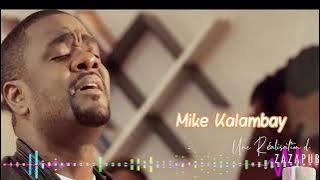 MIKE KALAMBAY COMPILATION ADORATIONS | MUSIC GOSPEL 2022