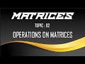 Operations On Matrices #07 |Ft. Munagala Anand Tutorials| #tutorials #matrix #mathematics