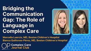Bridging the Communication Gap: The Role of Language in Complex Care