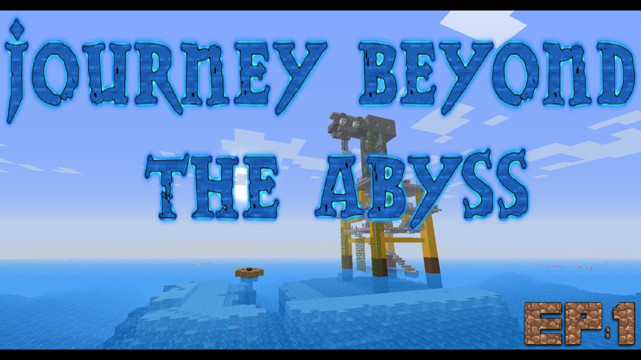 Minecraft: Journey Beyond the Abyss EP:1 The Start of an Adventure ...