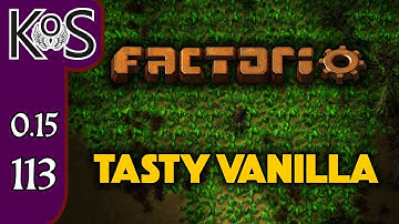 Factorio 0.15 Tasty Vanilla Ep 113: GREEN CIRCUIT REVAMP - Expensive Recipes, Let