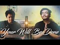 Your Will Be Done - Feast Worship | (Acoustic Cover) by Victor Gonzales &amp; Magic Poblete