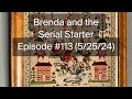 Brenda and the serial starter  episode 113 52524