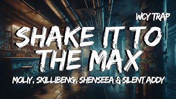 Thumbnail of Shake It To The Max (FLY) [Remix] - Moliy, Silent Addy, Skillibeng, Shenseea (Lyrics)