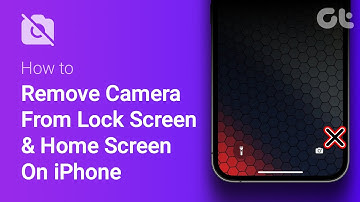 How To Remove Camera From Lock Screen & Home Screen On iPhone | Disable Camera | Guiding Tech
