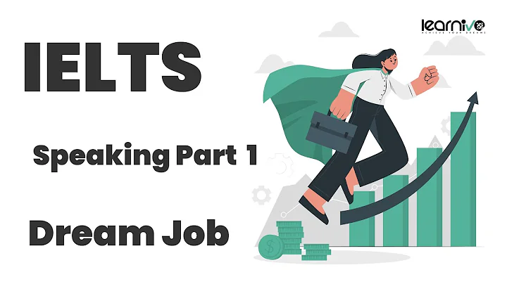 IELTS Speaking Part 1: Dream Job |  Learnivo