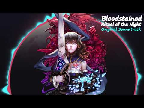 Bloodstained: Ritual of the Night Soundtrack Full Tracklist