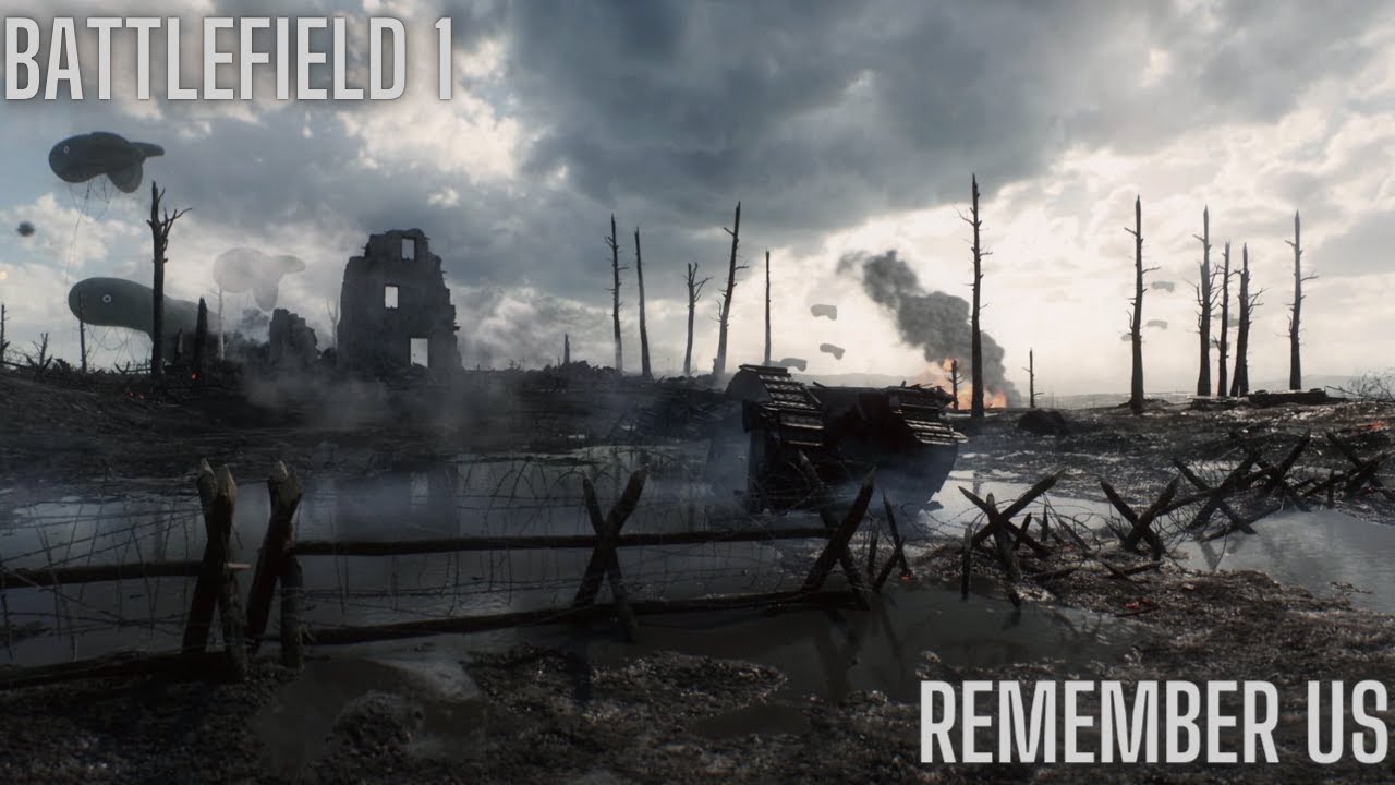 Battlefield 1 Remember Us YouTube