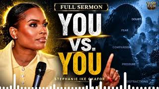 The War Within: It Starts With You | Pastor Stephanie Ike Okafor