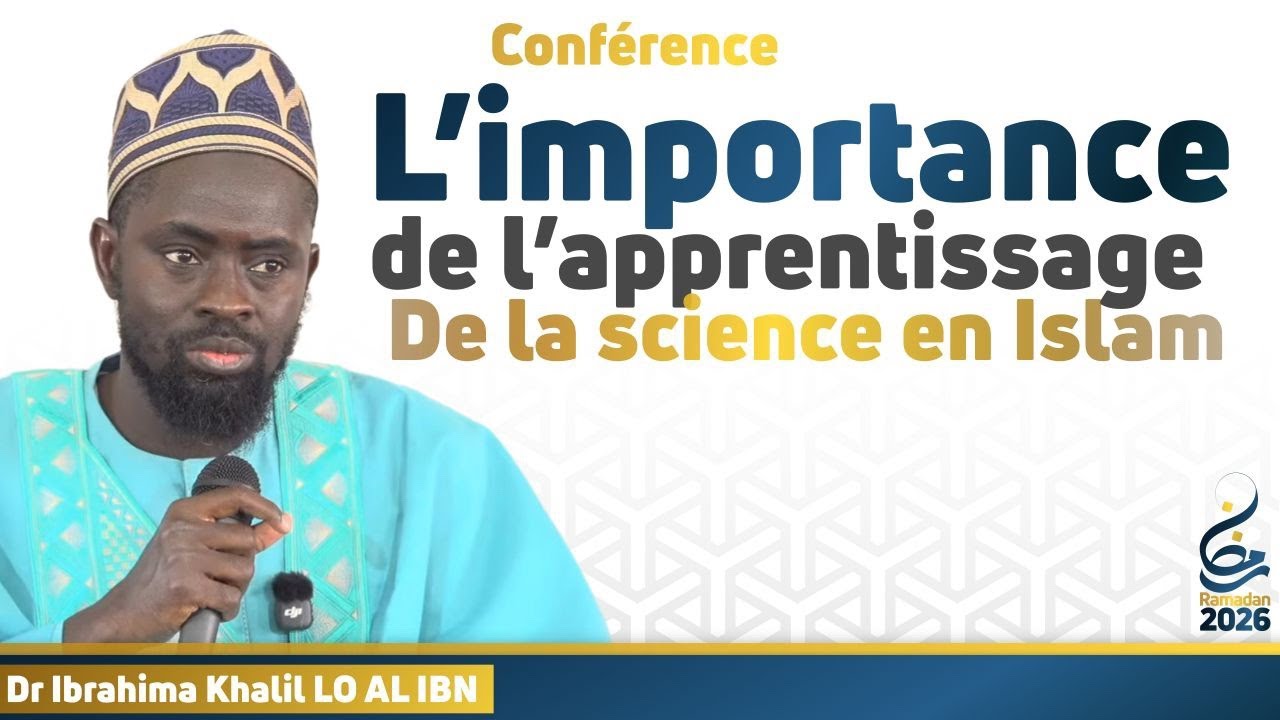 L'importance de l'apprentissage de la science en Islam || Dr Ibrahima Khalil LO AL IBN