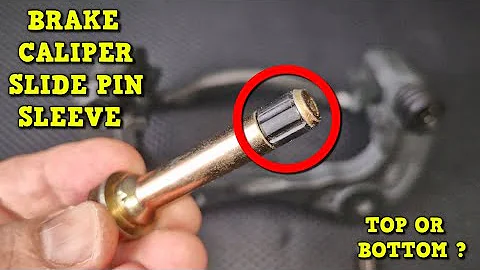 Brake Caliper Slide Pin Rubber Bushing - Top or Bottom ?