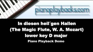 In diesen heil´gen Hallen (The Magic Flute, Mozart) Piano Playback Demo lower key D major