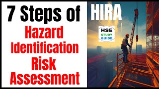 7 Steps of Hazard Identification & Risk Assessment (HIRA) @hsestudyguide