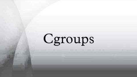 Cgroups