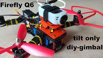 Firefly Q6 on tilt only diy-gimbal, iNav/CleanFlight camera stabilizing