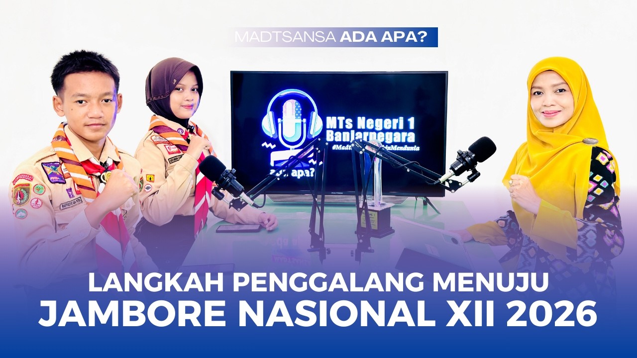 Langkah Penggalang Menuju Jambore Nasional XII 2026 | Podcast MAA? Episode 27