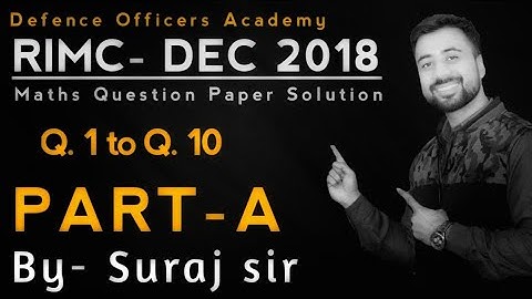 RIMC Dec 2018 Maths Question Paper Solution Q- 1 to Q-10 RIMC Dehradun Defence officers Academy