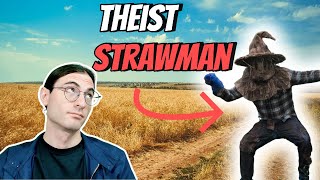 Theist RAGES because I won't let him strawman