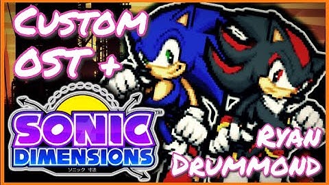 Sonic Dimensions 5.0.1. | Stage Showcase [Custom OST + Drummond Sonic]