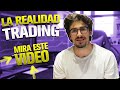 👉 La Realidad del TRADING Online en 2022 (nadie te contará esto...)