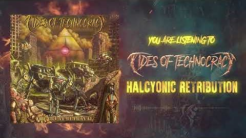 Tides of Technocracy - Halcyonic Retribution (Official Visualizer)