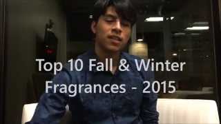 Top 10 Fall & Winter Fragrances - 2015  (Mens Cologne)