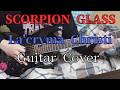 「Guitar Cover」 La'cryma Christi  / SCORPION GLASS