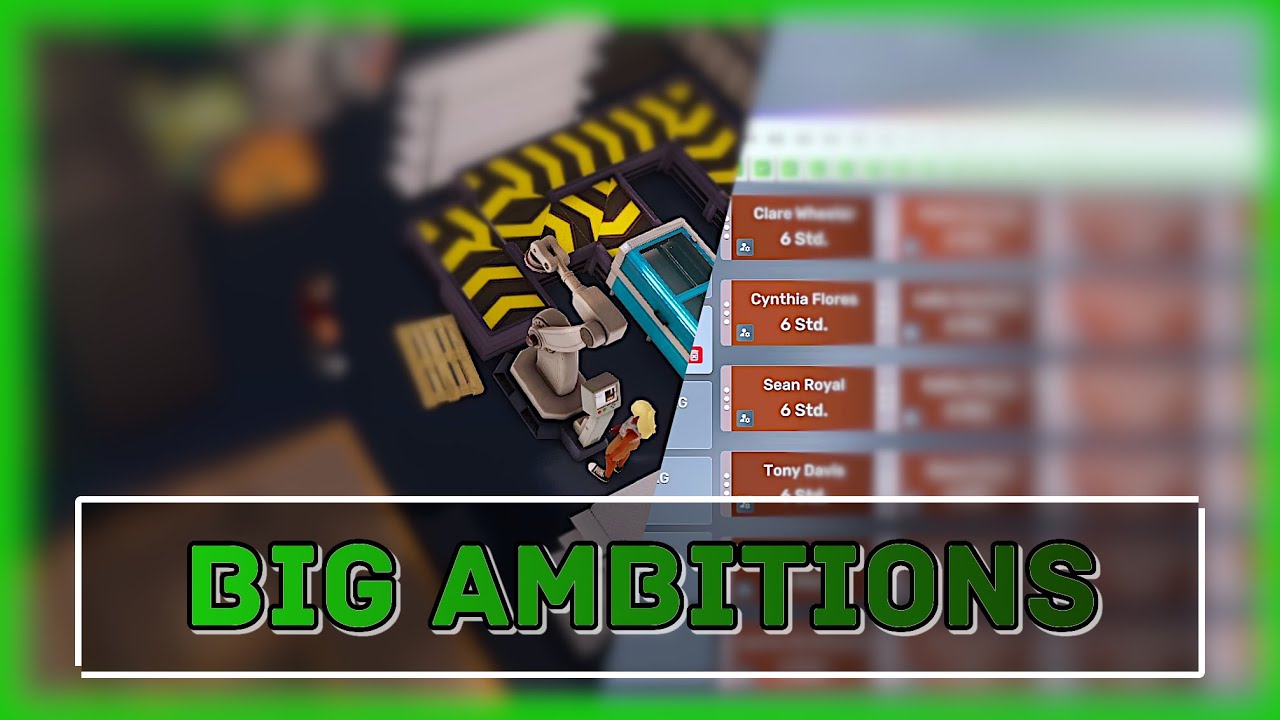 Big Ambitions - Neue Fabrik, mehr Mitarbeiter S3 F12 🏭