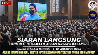 Download Lagu LIVE 🔴 Ust ZUMA - ZULKIFLI M ABBAS terbaru MALAM ini || Special MALAM MINGGU, 23/08/2025 MP3 Download Lagu LIVE 🔴 Ust ZUMA - ZULKIFLI M ABBAS terbaru MALAM ini || Special MALAM MINGGU, 23/08/2025 MP3