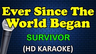 EVER SINCE THE WORLD BEGAN - Survivor (HD Karaoke) screenshot 5