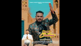 Rang Chadeya: Ignite Your Spirit with Gagan Bhatti's Vibrant Music!