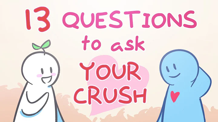 13 Questions To Ask Your Crush - DayDayNews