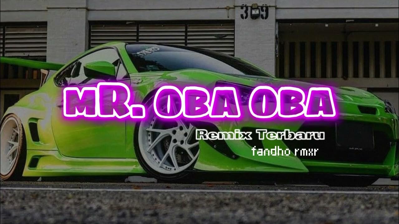 Mr OBA OBA - fandho remix terbaru 2023 Mr OBA OBA - fandho remix terbaru 2023