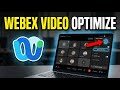How to Optimize Video Conferencing with Webex - Complete Guide