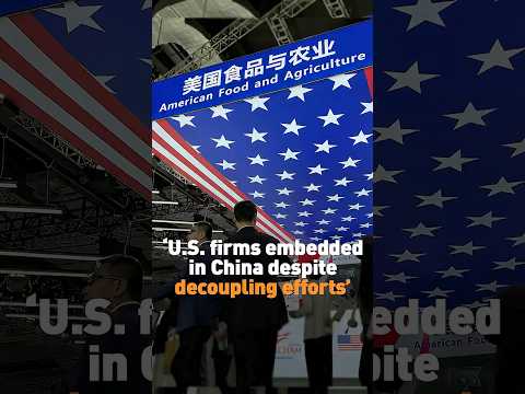 “U.S. firms embedded in China despite decoupling efforts”