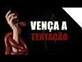 COMO VENCER AS TENTAÇÕES | Palavras de Deus | Lamartine Posella