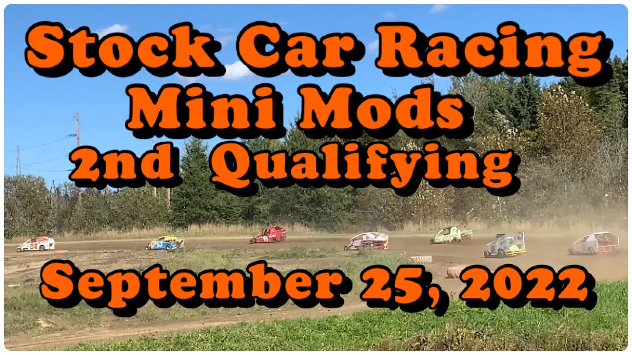 Mini Mods (2nd Qualifying) September 25, 2022 #stockcarracing | New ...