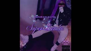 Armani Kay (kaymix) - Super Gremlin