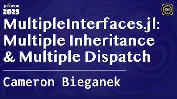 MultipleInterfaces.jl: Multiple Inheritance & Multiple Dispatch | Bieganek | JuliaCon Global 2025
